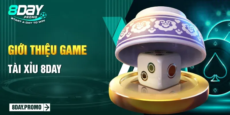 Tài Xỉu 8day: Trải Nghiệm Bí Quyết Làm Giàu Đỉnh Nhất 2024 1 Giới Thiệu Game Tài Xỉu 8day