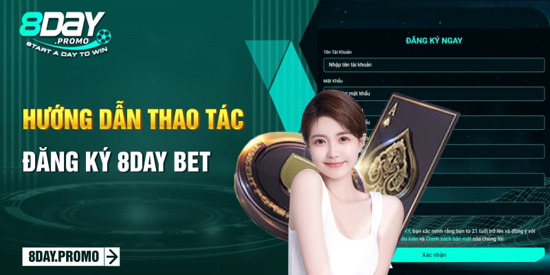 Hướng dẫn thao tác đăng ký 8Day bet