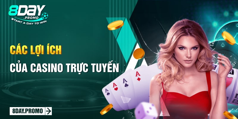 Các Loại Trò Chơi Casino Trực Tuyến Phổ Biến Nhất 1 Các lợi ích của casino trực tuyến