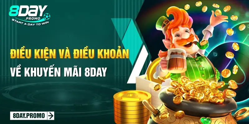 Điều Kiện Và Điều Khoản 3 Điều kiện và điều khoản về khuyến mãi 8Day