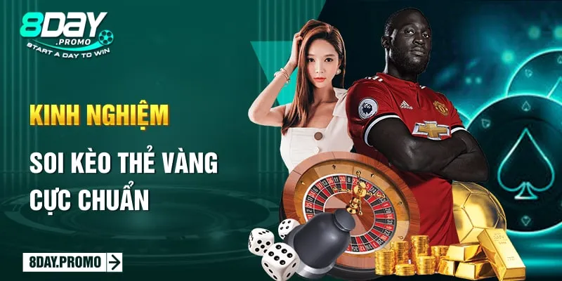 Kèo Thẻ Vàng - Thông Tin Cơ Bản Và 4 Tips Bắt Kèo Chuẩn 3 Kinh nghiệm soi kèo thẻ vàng cực chuẩn