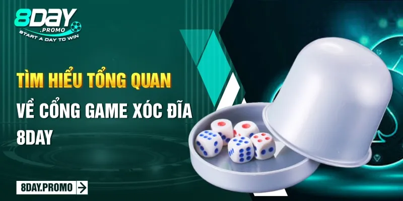 Luật chơi xóc đĩa 8Day cực đơn giản tỉ lệ thắng siêu cao 1 Tìm hiểu tổng quan về cổng game xóc đĩa 8Day