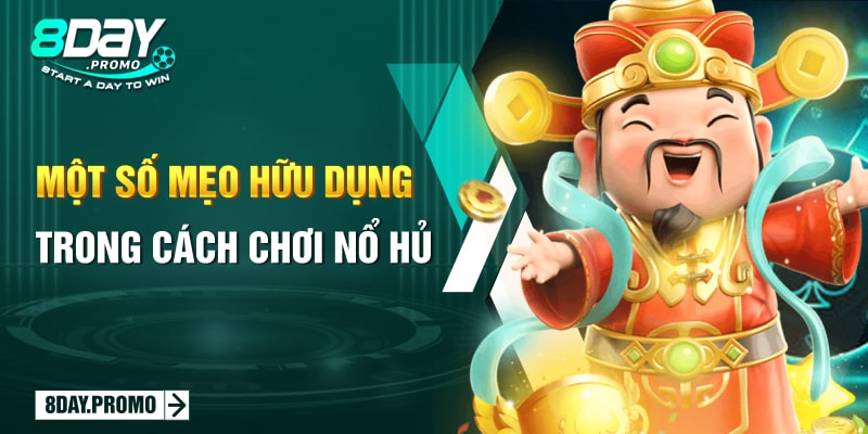 Cách Chơi Nổ Hũ Đơn Giản, Cơ Hội Săn Jackpot Cao 4 Một số mẹo hữu dụng trong cách chơi nổ hủ
