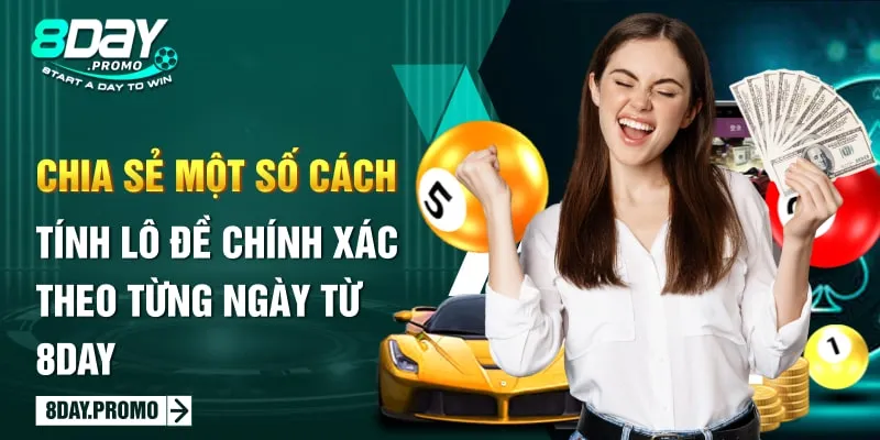 Chia Sẻ Cách Tính Lô Đề Chính Xác Nhất Từ 8day 2024 2 Chia Sẻ Cách Tính Lô Đề Chính Xác Nhất Từ 8day 2024