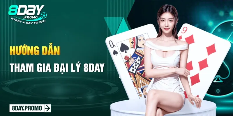 Đại lý 8DAY - Tham gia nhận hoa hồng cực khủng tại nhà cái 3 Hướng dẫn tham gia Đại lý 8DAY