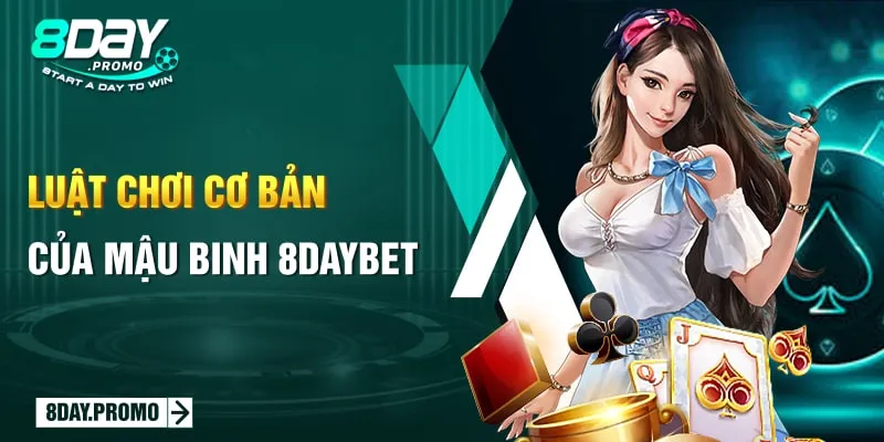 Mậu Binh 8Day: Nâng Tầm Giải Trí Với Sòng Bài Online Đỉnh Cao 2 Luật chơi cơ bản của Mậu Binh 8Day bet
