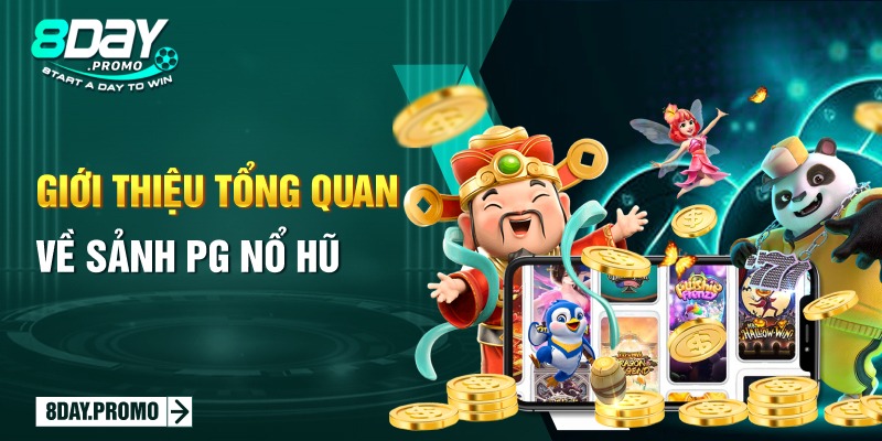 Khám phá sảnh PG nổ hũ - Cơ hội làm giàu cho các cược thủ 1 Giới thiệu tổng quan về sảnh PG nổ hũ